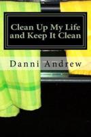 Clean Up My Life and Keep It Clean