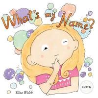 What's My Name? GOTA