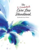The I Couldn't Care Less Handbook