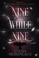 Nine While Nine