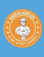 Marcus Aurelius Is My Spirit Animal