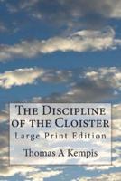 The Discipline of the Cloister