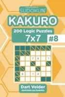 Sudoku Kakuro - 200 Logic Puzzles 7X7 (Volume 8)