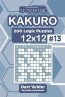 Sudoku Kakuro - 200 Logic Puzzles 12X12 (Volume 13)