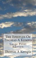 The Epistles Of Thomas A Kempis