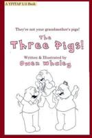 The Three Pigs! (Ypitaf l'Il Book)