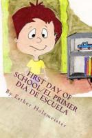First Day of School/El Primer Día De Escuela