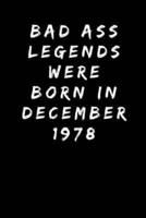 Bad Ass Legends Were Born in December 1978