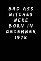 Bad Ass Bitches Were Born in December 1978