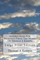Instructions For Religious From The Works Of Thomas A Kempis