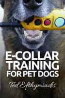 E-COLLAR TRAINING for Pet Dogs