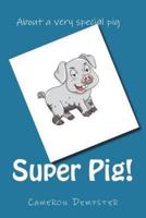 Super Pig!