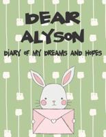 Dear Alyson, Diary of My Dreams and Hopes