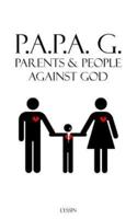 Parents & People Against God
