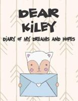 Dear Kiley, Diary of My Dreams and Hopes