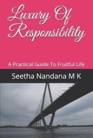 Luxury Of Responsibility