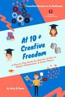 At 10+ Creative Freedom