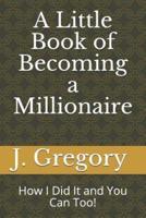 A Little Book of Becoming a Millionaire