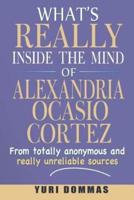 What's Really Inside the Mind of Alexandria Ocasio-Cortez?