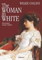 The Woman in White (Illustrated)