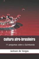Cultura Afro-Brasileira