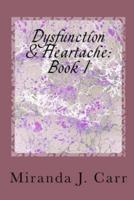 Dysfunction & Heartache
