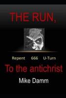 The Run to the Antichrist