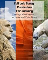 Full Unit Study Curriculum for January (George Washington, Arizona, and Polar Bears)