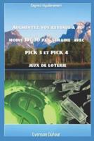Augmentez Vos Revenus À Au Moins $7000 Par Semaine Avec PICK 3 Et PICK 4 Jeux De Loterie
