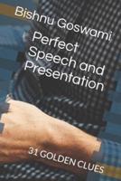 Perfect Speech and Presentation