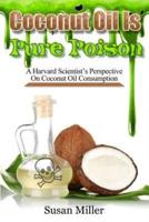 Coconut Oil Is Pure Poison