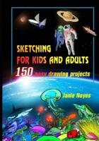 Sketching for Kids and Adults