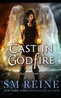 Cast in Godfire