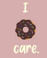 I Donut Care