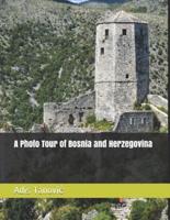 A Photo Tour of Bosnia and Herzegovina