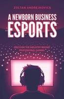 A Newborn Business Esports