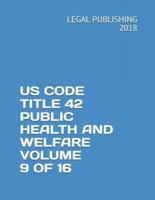 Us Code Title 42 Public Health and Welfare Volume 9 of 16