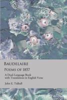 Baudelaire: Poems of 1857: A dual-language book, with translations in English verse.