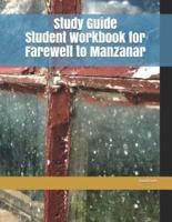 Study Guide Student Workbook for Farewell to Manzanar
