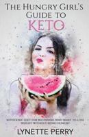 The Hungry Girl's Guide to Keto