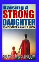 Raising A Strong Daughter