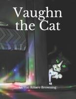 Vaughn the Cat