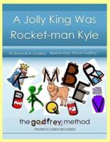 A Jolly King Was Rocket-Man Kyle