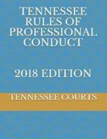 Tennessee Rules of Professional Conduct 2018 Edition