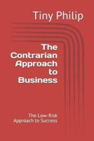 The Contrarian Approach to Business
