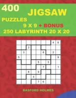 400 JIGSAW Puzzles 9 X 9 + BONUS 250 LABYRINTH 20 X 20