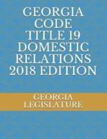 Georgia Code Title 19 Domestic Relations