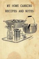 My Home Canning Recipes and Notes