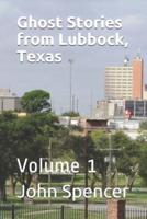 Ghost Stories from Lubbock, Texas