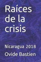 Raíces De La Crisis